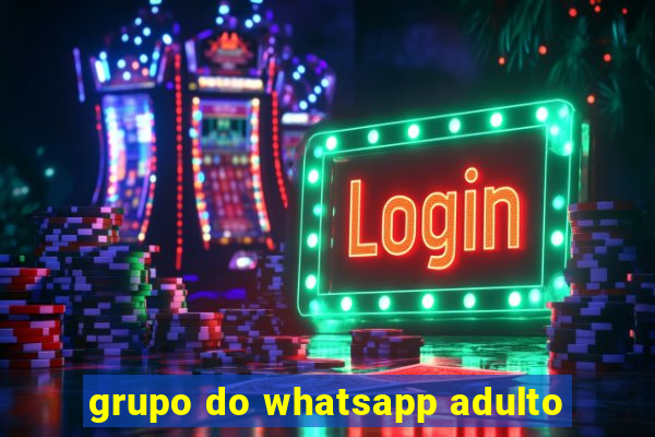 grupo do whatsapp adulto